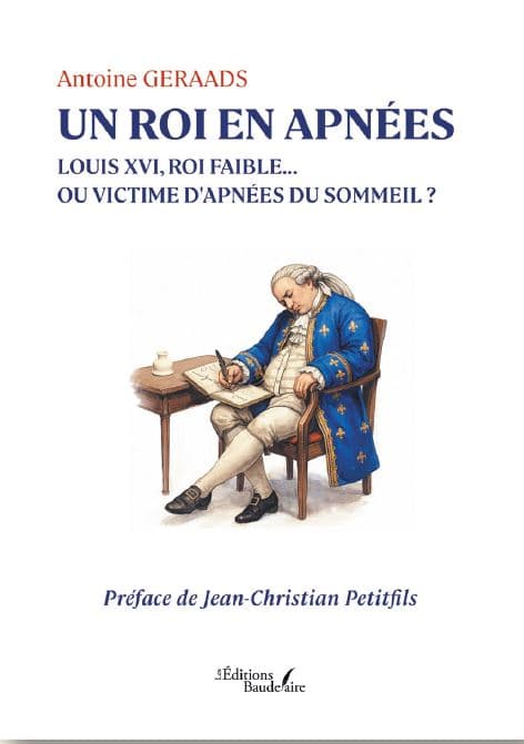 Louis XVI apnéique du sommeil